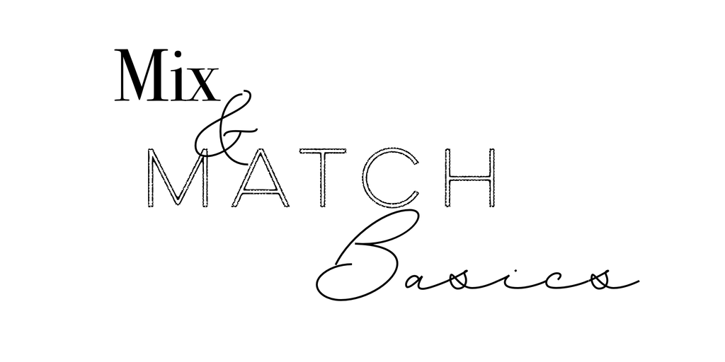 Mix & Match Basics